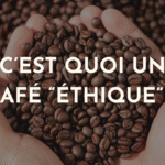 définition du terme café éthique