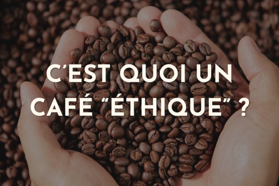 définition du terme café éthique