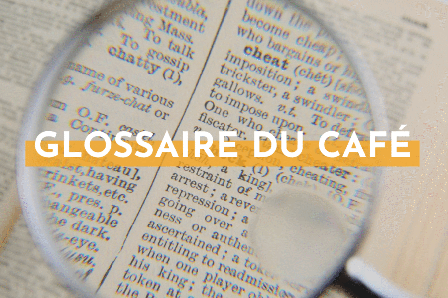 glossaire ultime du café