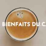quels sont les bienfaits du café